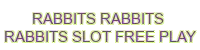 rabbits rabbits rabbits slot free play
