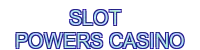 Slot powers casino